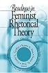 Readings in Feminist Rhetorical Theory