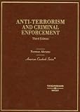 Anti-Terrorism and Criminal Enforcement (American Casebook Series)