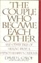 The Couple Who Became Each Other: Stories of Healing and Transformation from a Leading Hypnotherapist