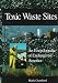 Book Toxic Waste Sites: An Encyclopedia of Endangered America