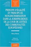 Revue LGDJ  / Principe d'égalité et principe de non-discrimination dans la jurisprudence de la Cour de justice des communautés européennes