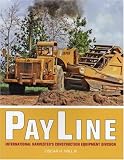 PayLine: International Harvester's Construction Equipment Division