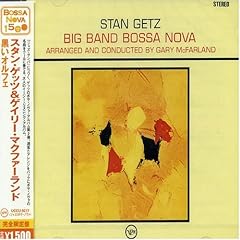 Big Band Bossa Nova by Stan Getz