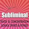 Dynamic Focus & Concentration Subliminal: For School Sports & Fitness Subliminal Binaural Beats Solfeggio Tones