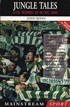 Jungle Tales: Celtic Memories of an Epic Stand (Mainstream Sport)