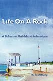 LIFE ON A ROCK