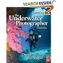 The Underwater Photographer: Digital and Traditional Techniques