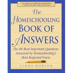 The Homeschooling Book of Answers: The 88 Most Important Questions Answered by Homeschooling's Most Respected Voice