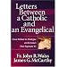 Letters Between a Catholic and an Evangelical