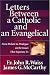 Books : Letters Between a Catholic and an Evangelical