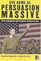 Une arme de persuasion massive : De la propagande dans la guerre de Bush en Irak