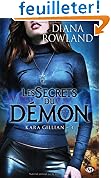 Kara Gillian, Tome 3 : Les Secrets du d�mon