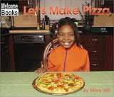 Lets Make Pizza (Welcome Books)