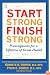 Start Strong, Finish Strong