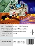 Der Windows Server 2003 Trainer. Die Pflichtprüfungen für den MCSA 2003: Vorbereitung zu den MCSA-Prüfungen 70-270, 70-290 und 70-291
