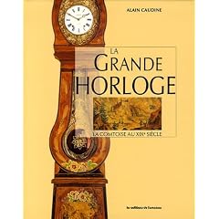 La grande horloge : la comtoise au XIXe si�cle