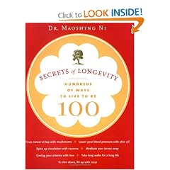 Secrets of Longevity: Hundreds of Ways to Live to Be 100