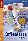 Kaffeetasse & Co: Geschirr bunt bemalt - Tamara Franke