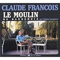 Claude Fran�ois : Le moulin de Dannemois, Une demeure de l�gende