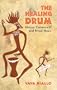 The Healing Drum: African Ceremonial and Ritual Music