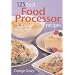 125 Best Food Processor Recipes