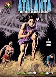 Atalanta: The Race Against Destiny (Graphic Universe) Atalanta: The Race Against Destiny (Graphic Universe)