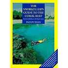 The Snorkeller's Guide to the Coral Reef: From the Red Sea to the Pacific Ocean by Paddy Ryan