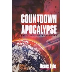 Countdown to Apocalypse: Un-locking Bible Prophecy