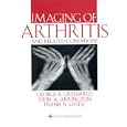 Imaging of Arthritis and Related Conditions: With Clinical Perspectives by  George B. Greenfield, John A. Arrington, and Frank B., M.D. Vasey