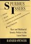Spurious Issues: Race And Multiracial Identity Politics In The United States (John M.Olin Critical Issues)