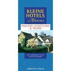 Kleine Hotels mit Charme England, Schottland & Irland (Taschenbuch)