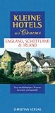 Kleine Hotels mit Charme England, Schottland & Irland - Tamara Grosvenor, Patti Kemp