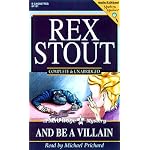 And Be a Villain (Stout, Rex) book cover