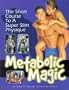 Metabolic Magic: The Short Course to a Super Slim Physique