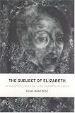 The Subject of Elizabeth: Authority, Gender, and Representation