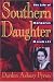 Southern Daughter: The Life of Margaret Mitchell