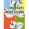 Landscape for Living (California Architecture and Architects)