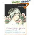 A Token of My Affection: Greeting Cards and American Business Culture (Popular Cultures, Everyday Lives)