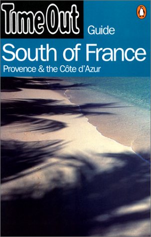 City Travel Guides Discounted  Books : "Time Out" Guide to South of France, Provence and Cote D'Azur ("Time Out" Guides)