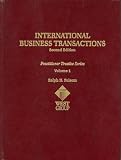 International Business Transactions 2 Ed Volume One (Practitioner`s Treatise Series)