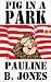 Pig in a Park