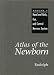 Book Atlas of the Newborn: Head and Neck, Eye, Central Nervous System (Atlas of the Newborn)