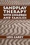 Sandplay: Therapy with Children and Families