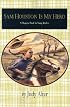 Sam Houston Is My Hero (Chaparral Book for Young Readers,)