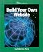Book cover of Build Your Own Website (Watts Library: Computer Science).