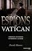Livres en Français : ESPIONS DU VATICAN (LES) : ESPIONNAGE ET INTRIGUES DE NAPOLÉON À LA SHOAH