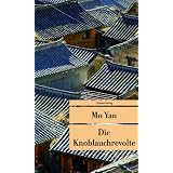 Die Knoblauchrevoltevon "Mo Yan"