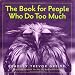 The Book For People Who Do Too Much