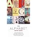 The Alphabet: Unraveling the Mystery of the Alphabet from A to Z
