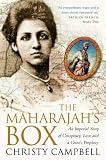 The Maharajah's Box: An Imperial Story of Conspiracy, Love and a Guru's Prophecy
